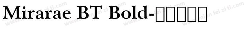 Mirarae BT Bold字体转换